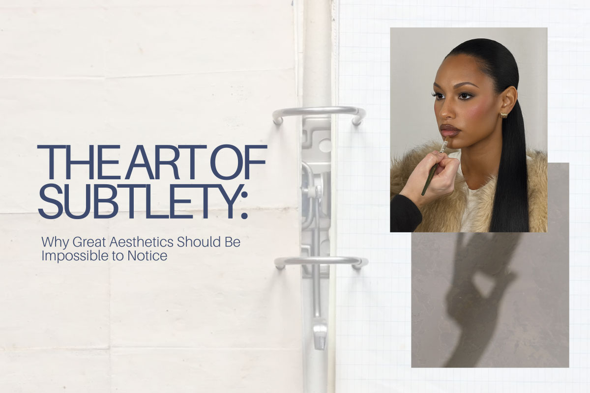 The Art of Subtlety: Why the Best Aesthetic Work Should Be Impossible to Notice
